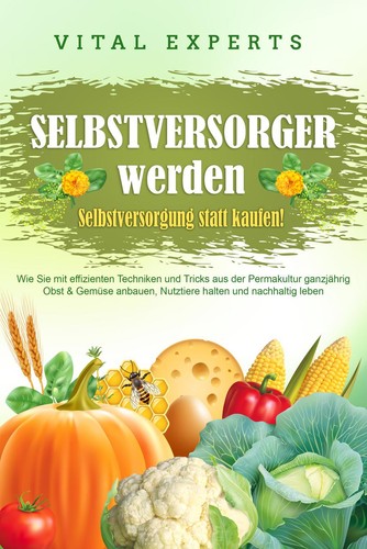 Selbstversorger werden - werden,