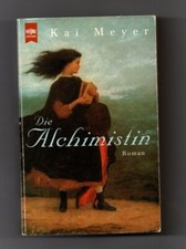 Die Alchimistin von Kai Meyer