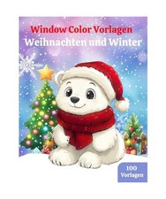 Window Color Vorlagen Weihnachten und Winter: Über 100 liebevoll gestaltete Wei