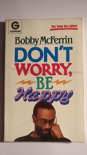 Don worry be happy - be,