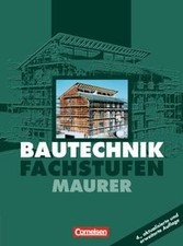 Bautechnik - Fachstufen - Maurer: Bautechnik, Fachstufe,... | Buch | Zustand gut