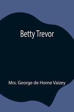 George de Horne Vaizey | Betty