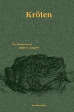 Kröten: Ein Portrait (Naturkunden) Buch Matthes & Seitz Berlin