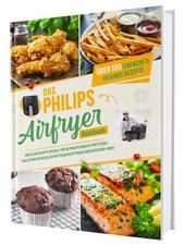 Das Philips Airfryer Kochbuch