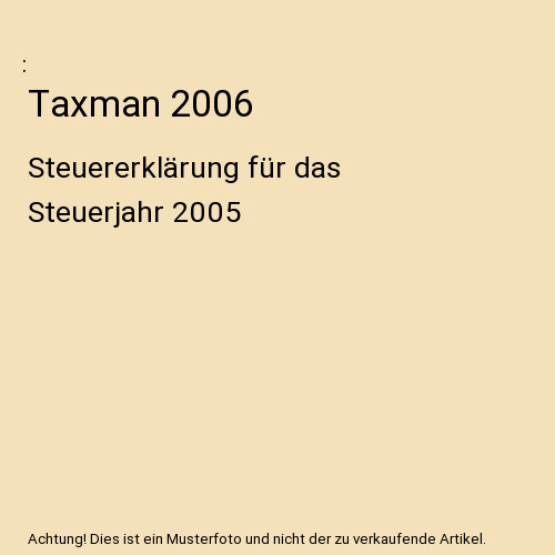 Taxman 2006 steuererklärung - taxman, 2006: