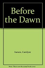 Before the Dawn Carolyne