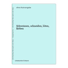 Schweissen, schneiden, löten, kleben
