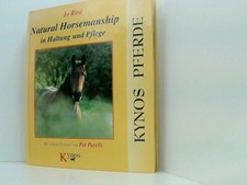 Natural Horsemanship in Haltung und Pflege (Kynos Pferde) gesunde und leistungsb
