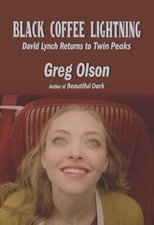 Black Coffee Lightning: David Lynch Returns to Twin Pea - Paperback NEW Olson, G