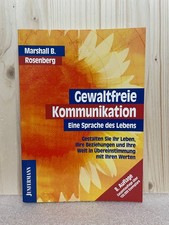 Gewaltfreie Kommunikation: Eine Sprache des Lebens - Marshall B. Rosenberg
