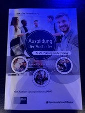 IHK Die Weiterbildung Ausbildung der Ausbilder AEVO-Prüfungsvorbereitung