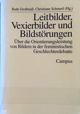 Leitbilder, Vexierbilder und Bildstörungen : über die Orientierungsleistung von 