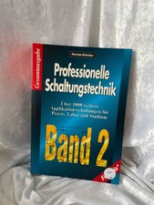 Professionelle Schaltungstechnik (Ausg. i. 12 Bd.) Band 2 . Herrmann Schreiber S