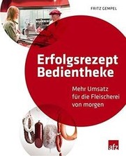 Erfolgsrezept Bedientheke: Mehr Umsatz für die Flei... | Buch | Zustand sehr gut