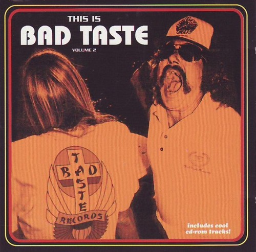 This bad taste volume - -,