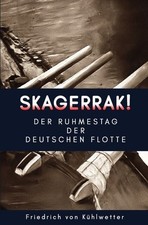 Skagerrak! Der Ruhmestag der