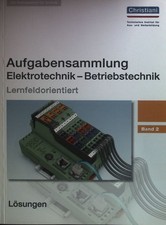 Aufgabensammlung Elektrotechnik - Betriebstechnik; Bd. 2. Lösungen., Lösungshinw
