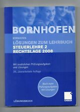 Lösungen zum Lehrbuch Steuerlehre 2 Rechtslage 2008 Bornhofen