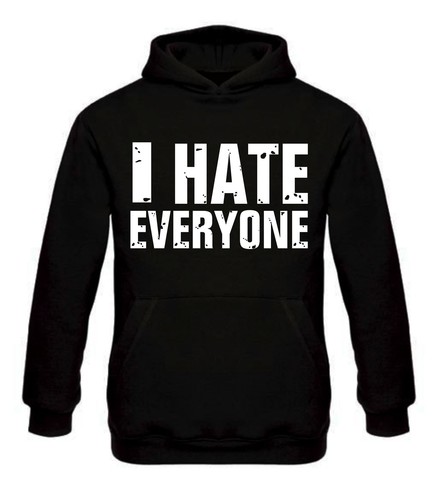Hate everyone - i,