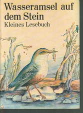 Wasseramsel auf dem Stein - Ein kleines Lesebuch Kinderbuch DDR - 1. Auflage