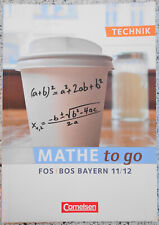 Mathematik To Go FOS/BOS 11/12 Technik Bayern ISBN 9783064504813