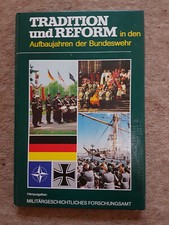 Tradition und Reform in den Aufbaujahren der Bundeswehr. Harder, Hans -Joachim u