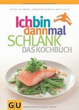 Ich bin dann mal schlank - das Kochbuch (Diät  Gesundhe... | Buch | Zustand gut
