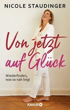 Von jetzt auf Glück von Nicole Staudinger (2021, Taschenbuch) UNGELESEN