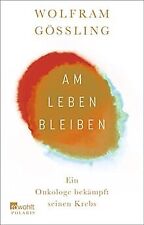 Am Leben bleiben: Ein Onkologe