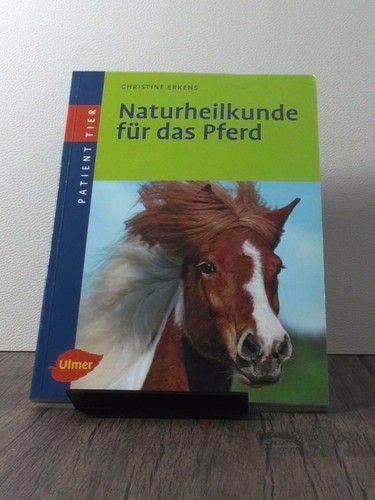 Naturheilkunde für das pferd - naturheilkunde,