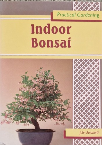 Indoor bonsai john ainsworth - bonsai,