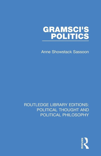 Gramsci politics anne - gramsci's,