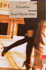 Chourmo (Unionsverlag Taschenbücher) Jean-Claude Izzo. Aus dem Franz. von Katari