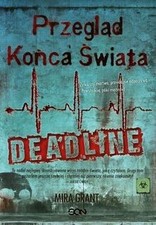 Przegląd Końca Świata 2 Deadline von Grant, Mira | Buch | Zustand sehr gut