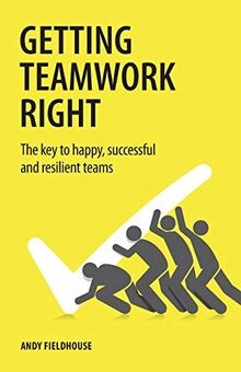 Getting teamwork right the - teamwork,