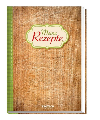 Trötsch meine rezepte - meine,