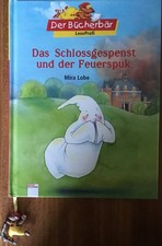Das Schlossgespenst und der Feuerspuk, von Mira Lobe. Für Erstleser