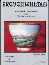 Freyenwaldia, Viadrus Sonderheft, zum 700. Stadjubiläum Bad Freienwalde, Barnim