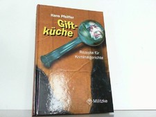 Giftküche. Rezepte für Kriminalgeschichte. Pfeiffer, Hans: