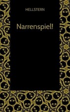 Narrenspiel! (Softcover) by