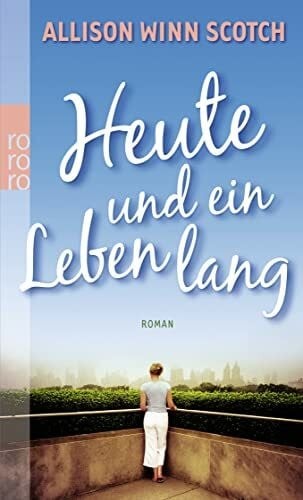 Heute und ein leben lang - heute,