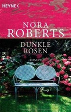 Dunkle Rosen: Roman (Die