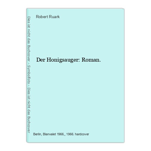 Der honigsauger roman ruark - der, roman.