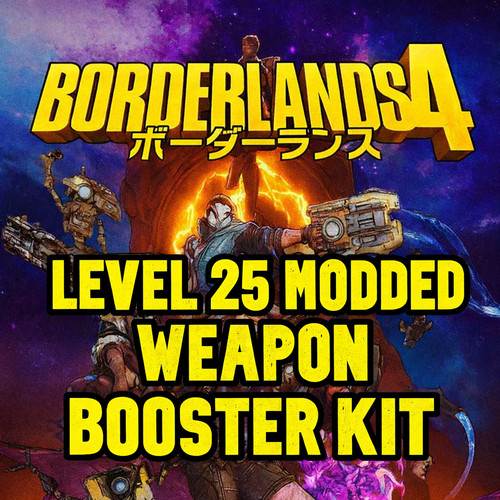 Borderlands modded level 25 - 4,