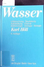 Wasser. Unters., Beurteilung, Aufbereitung, Chemie, Bakteriologie, Virologie, Bi