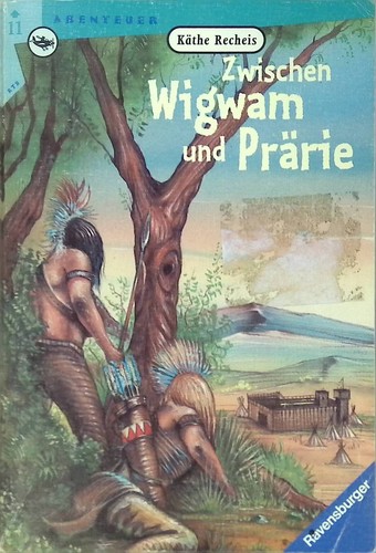 Zwischen wigwam und prärie - zwischen,