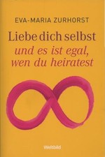 Liebe dich selbst und es ist egal, wen du heiratest. Buch -
