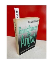 Grundformen der Angst: Eine