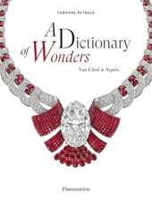 A Dictionary of Wonders: Van Cleef & Arpels | Fabienne Reybaud | Englisch | Buch
