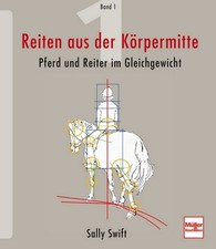 Reiten aus der Körpermitte Band 1 Pferd und Reiter Gleichgewicht Ratgeber Buch